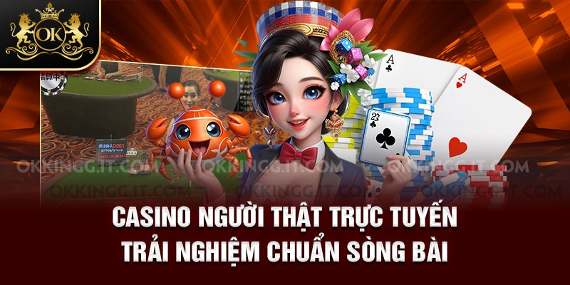 Casino người thật trực tuyến 