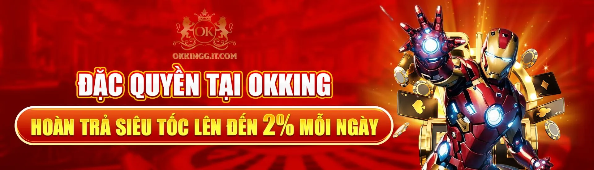 Đặc quyền tại Okking – Hoàn trả siêu tốc lên đến 2% mỗi ngày